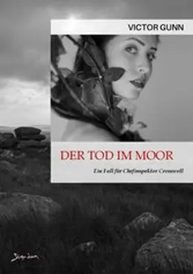 Gunn |  DER TOD IM MOOR - EIN FALL FÜR CHEFINSPEKTOR CROMWELL | eBook | Sack Fachmedien
