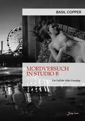 Copper |  MORDVERSUCH IN STUDIO B - EIN FALL FÜR MIKE FARADAY | eBook | Sack Fachmedien