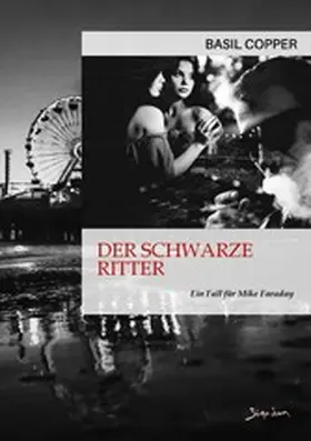 Copper |  DER SCHWARZE RITTER - EIN FALL FÜR MIKE FARADAY | eBook | Sack Fachmedien