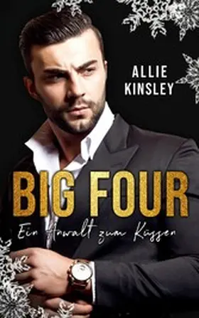 Kinsley |  BIG FOUR: Ein Anwalt zum Küssen | eBook | Sack Fachmedien