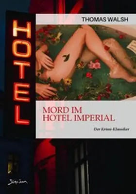 Walsh |  MORD IM HOTEL IMPERIAL | eBook | Sack Fachmedien