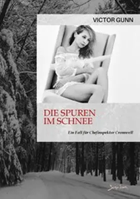 Gunn |  DIE SPUREN IM SCHNEE - EIN FALL FÜR CHEFINSPEKTOR CROMWELL | eBook | Sack Fachmedien