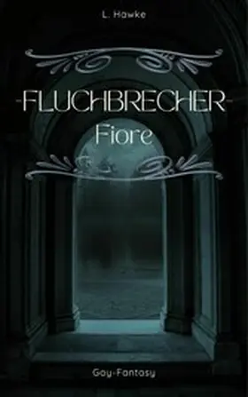 Hawke |  Fluchbrecher - Fiore | eBook | Sack Fachmedien