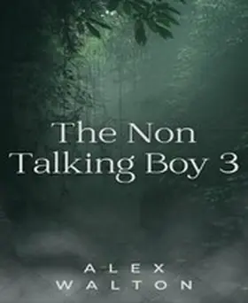Walton |  The Non Talking Boy 3 | eBook | Sack Fachmedien