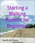 Lawrence |  Starting a Walking Routine for Beginners | eBook | Sack Fachmedien