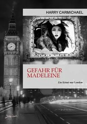 Carmichael |  GEFAHR FÜR MADELEINE | eBook | Sack Fachmedien
