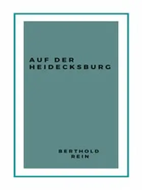 Rein |  Auf der Heidecksburg | eBook | Sack Fachmedien