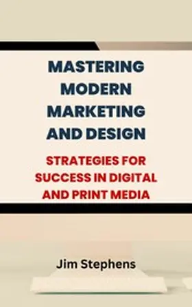 Stephens |  Mastering Modern Marketing and Design | eBook | Sack Fachmedien