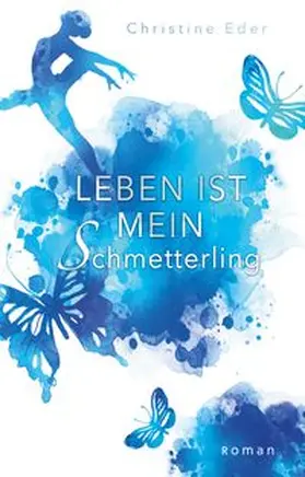 Eder |  Leben ist mein Schmetterling | Buch |  Sack Fachmedien