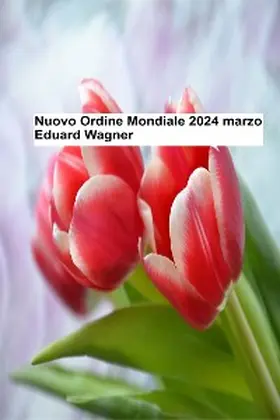 Eduard |  Nuovo Ordine Mondiale - Marzo 2024 | eBook | Sack Fachmedien