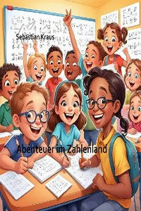 Kraus |  Abenteuer im Zahlenland | eBook | Sack Fachmedien