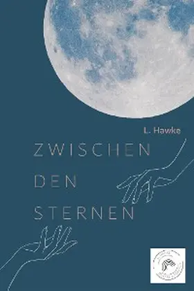 Hawke |  Zwischen den Sternen | eBook | Sack Fachmedien