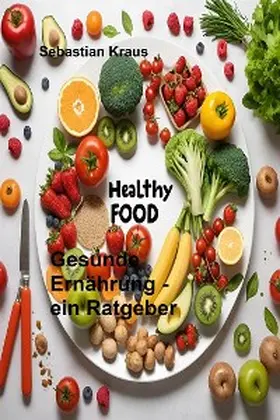 Kraus |  Ratgeber Gesunde Ernährung | eBook | Sack Fachmedien