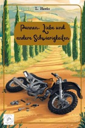 Hawke |  Pannen, Liebe und andere Schwierigkeiten | eBook | Sack Fachmedien