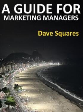 Squares |  A Guide for Marketing Managers | eBook | Sack Fachmedien