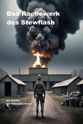 Kraus |  Das Rachewerk des Stewflash | eBook | Sack Fachmedien