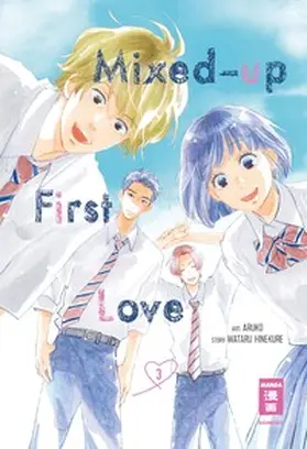 Hinekure / Aruko |  Mixed-up First Love 03 | Buch |  Sack Fachmedien