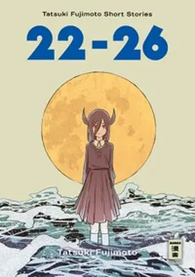 Fujimoto |  22-26 - Tatsuki Fujimoto Short Stories | Buch |  Sack Fachmedien