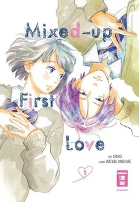 Hinekure / Aruko |  Mixed-up First Love 05 | Buch |  Sack Fachmedien