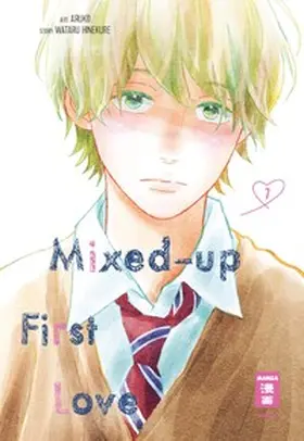 Hinekure / Aruko |  Mixed-up First Love 07 | Buch |  Sack Fachmedien