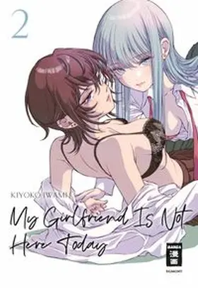 Iwami |  My Girlfriend Is Not Here Today 02 | Buch |  Sack Fachmedien