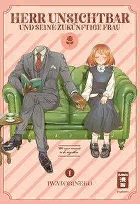 Iwatobi |  Herr Unsichtbar und seine zukünftige Frau 01 | Buch |  Sack Fachmedien