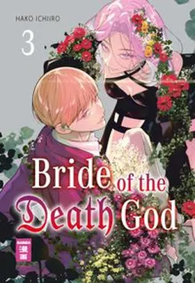 Ichiiro |  Bride of the Death God 03 | Buch |  Sack Fachmedien