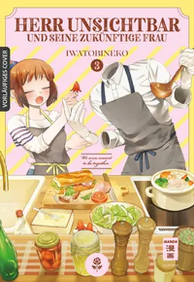 Iwatobi |  Herr Unsichtbar und seine zukünftige Frau 03 | Buch |  Sack Fachmedien
