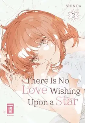 Shinoa |  There Is No Love Wishing Upon a Star 02 | Buch |  Sack Fachmedien