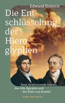 Dolnick |  Die Entschlüsselung der Hieroglyphen | Buch |  Sack Fachmedien
