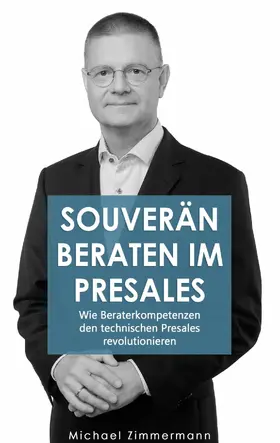 Zimmermann |  Souverän beraten im Presales | eBook | Sack Fachmedien