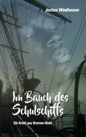 Windheuser |  Im Bauch des Schulschiffs | eBook | Sack Fachmedien