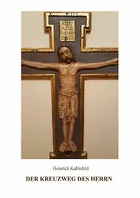 Kahlefeld / Wick |  Der Kreuzweg des Herrn | eBook | Sack Fachmedien