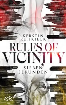 Ruhkieck |  Rules of Vicinity - Sieben Sekunden | Buch |  Sack Fachmedien