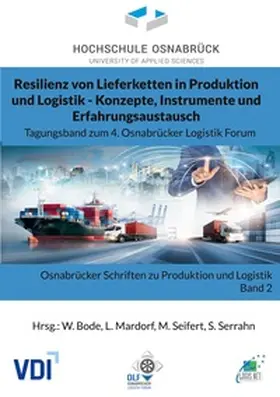 Bode / Mardorf / Seifert |  Resilienz von Lieferketten in Produktion und Logistik - Konzepte, Instrumente und Erfahrungsaustausch | Buch |  Sack Fachmedien
