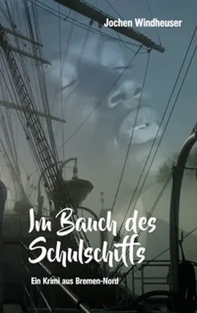 Windheuser |  Im Bauch des Schulschiffs | Buch |  Sack Fachmedien