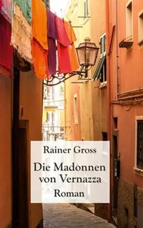 Gross | Die Madonnen von Vernazza | Buch | 978-3-7557-1332-6 | www.sack.de