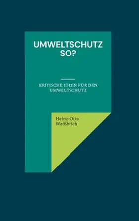 Weißbrich |  Umweltschutz so? | Buch |  Sack Fachmedien