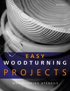 Adams |  Easy Woodturning Projects | Buch |  Sack Fachmedien