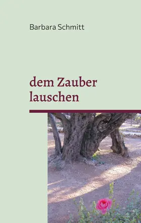 Schmitt |  dem Zauber lauschen | eBook | Sack Fachmedien