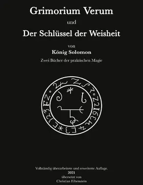 Salomon / Eibenstein |  Grimorium Verum und der Schlüssel der Weisheit | eBook | Sack Fachmedien