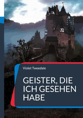 Tweedale |  Geister, die ich gesehen habe | eBook | Sack Fachmedien