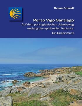 Schmidt | Porto Vigo Santiago | E-Book | sack.de