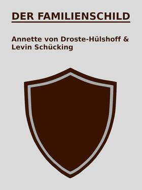 von Droste-Hülshoff / Schücking |  Der Familienschild | eBook | Sack Fachmedien