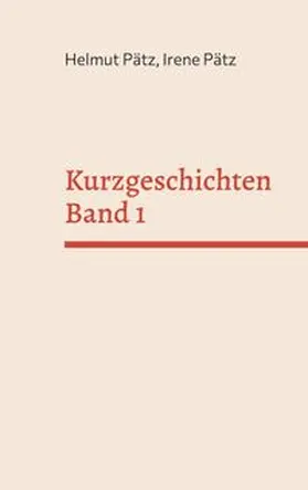 Pätz |  Kurzgeschichten Band 1 | Buch |  Sack Fachmedien