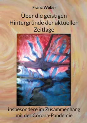 Weber |  Über die geistigen Hintergründe der aktuellen Zeitlage | eBook | Sack Fachmedien