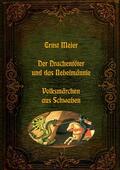 Meier |  Der Drachentöter und das Nebelmännle - Volksmärchen aus Schwaben | eBook | Sack Fachmedien