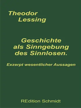Lessing / Schmidt |  Geschichte als Sinngebung des Sinnlosen | eBook | Sack Fachmedien