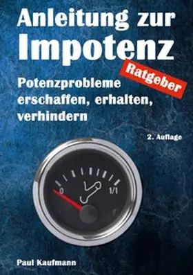 Kaufmann |  Anleitung zur Impotenz | Buch |  Sack Fachmedien