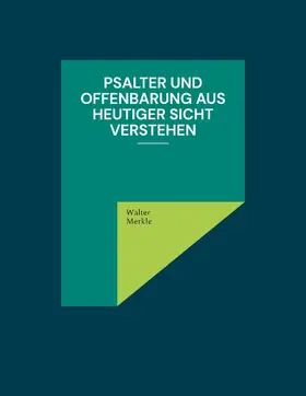 Merkle |  Psalter und Offenbarung aus heutiger Sicht verstehen | eBook | Sack Fachmedien